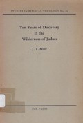 Ten Years of Discovery in the Wilderness of Judaea