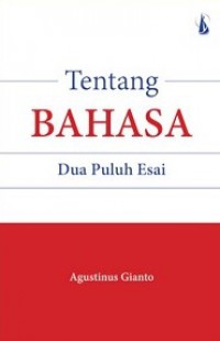 Tentang Bahasa: Dua Puluh Esai