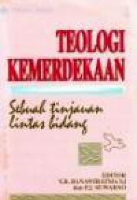 Teologi Kemerdekaan: Sebuah Tinjauan Lintas Bidang