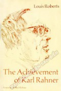 The Achievement of Karl Rahner