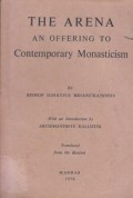 The Arena: An Offering to Contemporary Monasticism