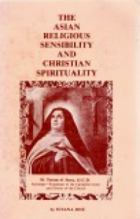 The Asian Religious Sensibility and Christian Spirituality (Vol.I): The Folly is the Glory of the Cross