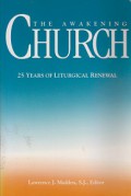 The Awakening Church: 25 Years of Liturgical Renewal
