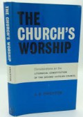 The Church’s Worship: Considerations on the Liturgical Constitution of the Second Vatican Council