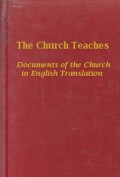 The Church Teaches: Documents of the Church in English Translation