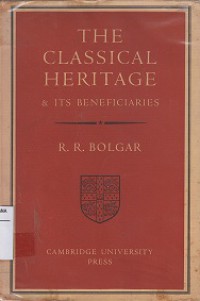 The Classical Heritage & Its Beneficiaries