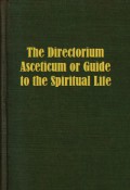 The Directorium Asceticum or Guide to the Spiritual Life