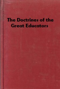 The Doctrines of the Great Educators