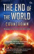 The End of the World Countdown: Mengupas Tuntas Tanda-tanda Akhir Zaman [Judul asli: The Mystery of 2012]