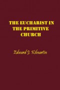 The Eucharist in the Primitive Church