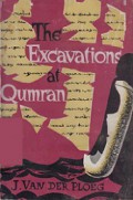 The Excavations at Qumran: A Survey of the Judaean Brotherhood and its Ideas