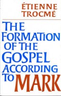The Formation of the Gospel According to Mark