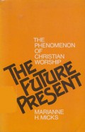 The Future Present: The Phenomenon of Christian Worship