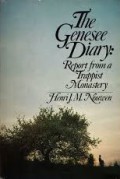 The Genesee Diary: Report from a Trappist Monastery