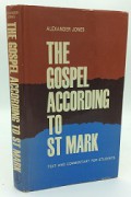 The Gospel According to St. Mark: A Text and Commentary for Students
