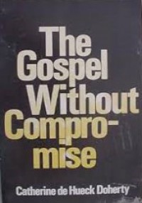The Gospel Without Compromise