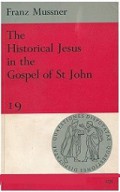 The Historical Jesus in the Gospel of St. John