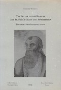 The Letter to the Romans and St. Paul's Grace and Apostleship: Towards a New Interpretation