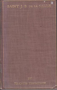 The Life & Labours of Saint John Baptist de la Salle: Founder of the Brothers of the Christian Schools