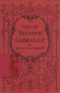 The Life of Blessed Gabriel of Our Lady of Sorrows