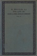 The Life of Our Lord Jesus Christ (Vol.II): The Son of God in Meditations