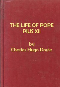 The Life of Pope Pius XII