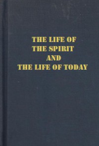 The Life of The Spirit and The Life of Today