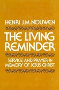 The Living Reminder: Service and Prayer in Memory of Jesus Christ