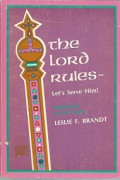 The Lord Rules - Let's Serve Him! Meditations on the Psalms