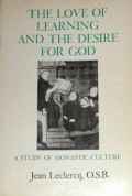 The Love of Learning and the Desire for God: A Study of Monastic Culture