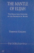 The Mantle of Elijah: The Redaction Criticism of the Prophetical Books