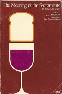 The Meaning of the Sacraments