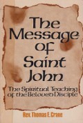 The Message of Saint John: The Spiritual Teaching of the Beloved Disciple