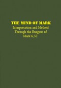 The Mind of Mark: Interpretation and Method Through the Exegesis of Mark 6,52