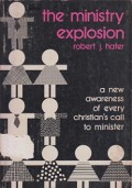 The Ministry Explosion: A New Awareness of Every Christian’s Call to Minister