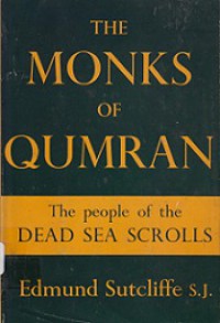 The Monks of Qumran: The People of Dead Sea Scrolls