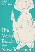 The Moral Teaching of the New Testament