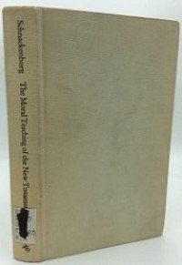 The Moral Teaching of the New Testament