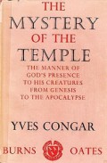 The Mystery of the Temple: The Manner of God's Presence to His Creatures from Genesis to the Apocalypse