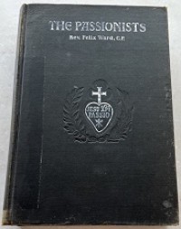 The Passionists: Sketches Historical and Personal