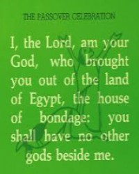 The Passover Celebration: A Haggadah for the Seder