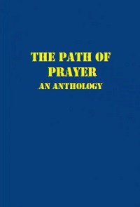 The Path of Prayer: An Anthology