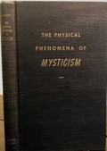 The Physical Phenomena of Mysticism