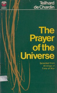 The Prayer of the Universe: Selected from Writings in Time of War