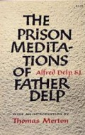 The Prison Meditations of Father Delp