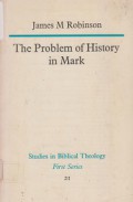 The Problem of History in Mark