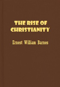 The Rise of Christianity
