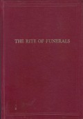 The Rite of Funerals: The Roman Ritual