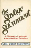 The Savage Sacrament: A Theology of Marriage After American Feminism