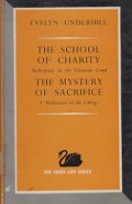 The School of Charity (Meditations on the Christian Creed) - The Mystery of Sacrifice (A Meditation on the Liturgy)